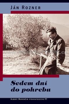 Kniha: Sedem dní do pohrebu - Ján Rozner