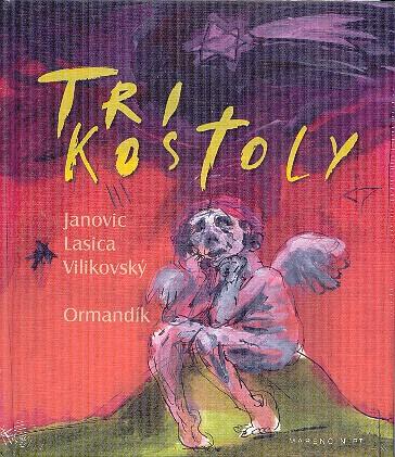 Kniha: Tri kostoly - Janovic, Lasica, Vilikovský