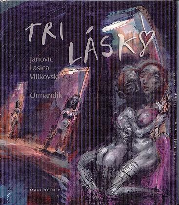 Kniha: Tri lásky - Tomáš Janovic, Milan Lasica, Pavel Vilik