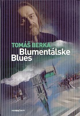 Kniha: Blumentálske Blues - Berka Tomáš