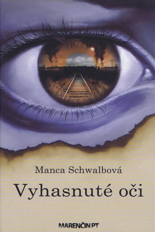 Kniha: Vyhasnuté oči - Schwalbová Manca