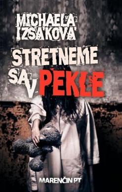 Kniha: Stretneme sa v pekle - Michaela Izsáková