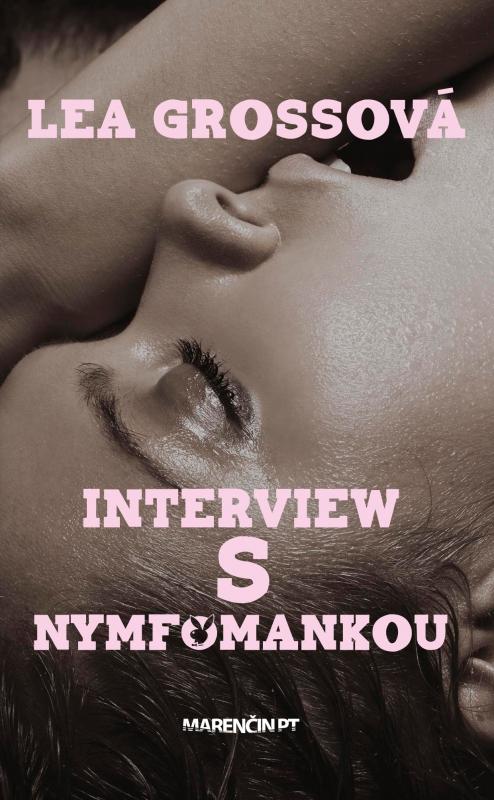 Kniha: Interview s nymfomankou - Lea Grossová