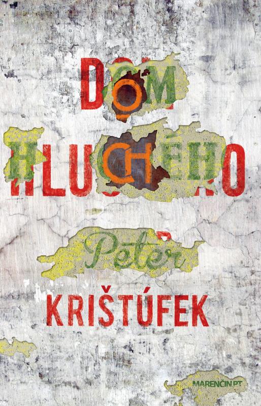 Kniha: Dom hluchého - Peter Krištúfek