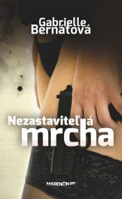 Nezastaviteľná mrcha