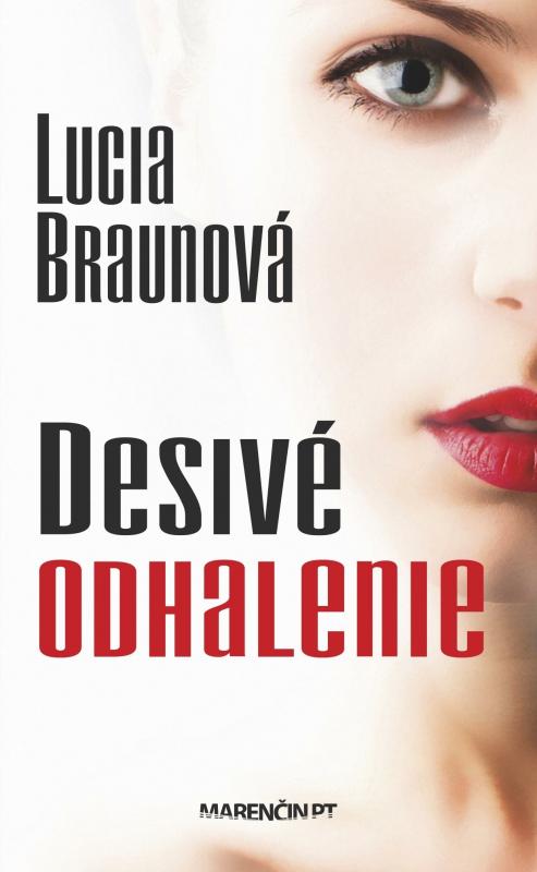 Kniha: Desivé odhalenie - Lucia Braunová