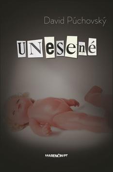 Kniha: Unesené - David Púchovský