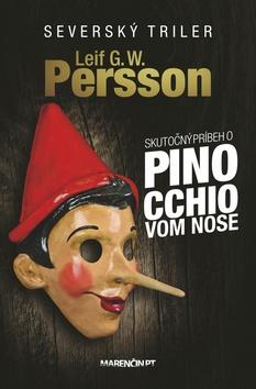 Kniha: Skutočný príbeh o Pinocchiovom nose - Leif GW Persson