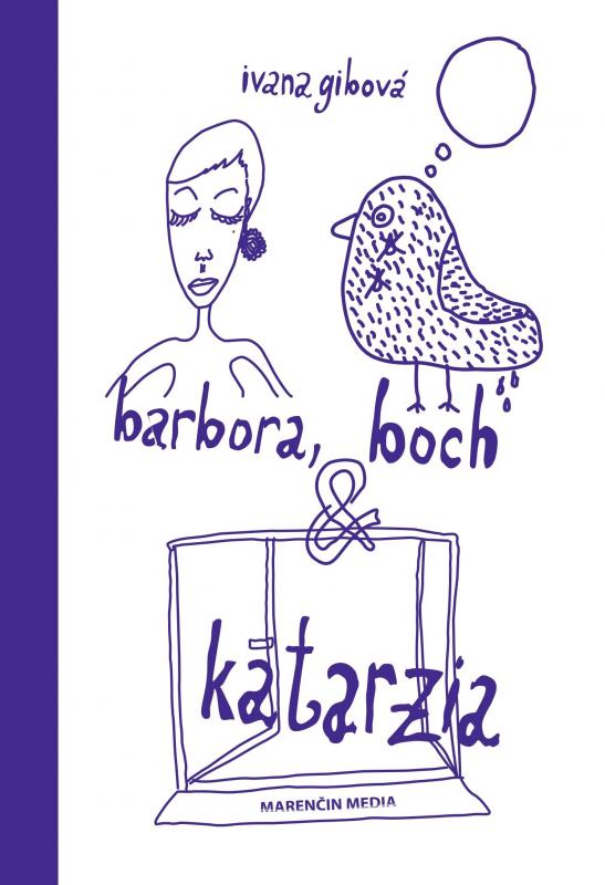 Kniha: Barbora, Boch -amp; Katarzia - Ivana Gibová