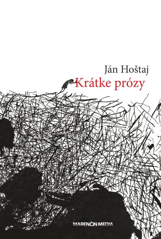 Kniha: Krátke prózy - Ján Hoštaj