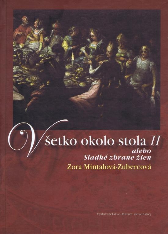 Kniha: Všetko okolo stola II - Mintalová Zubercová Zora