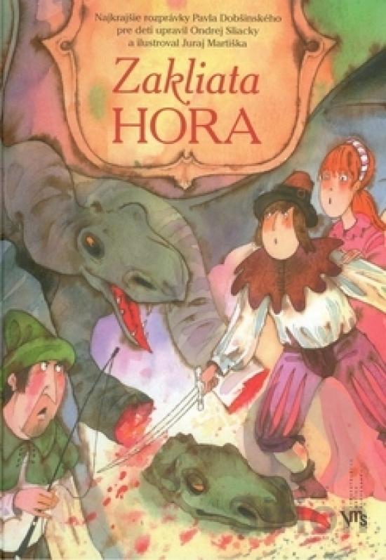 Kniha: Zakliata hora - Dobšinský a kolektív Pavol