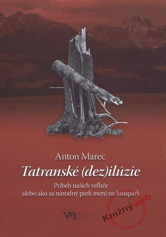 Kniha: Tatranské (dez)ilúzie - Marec Anton