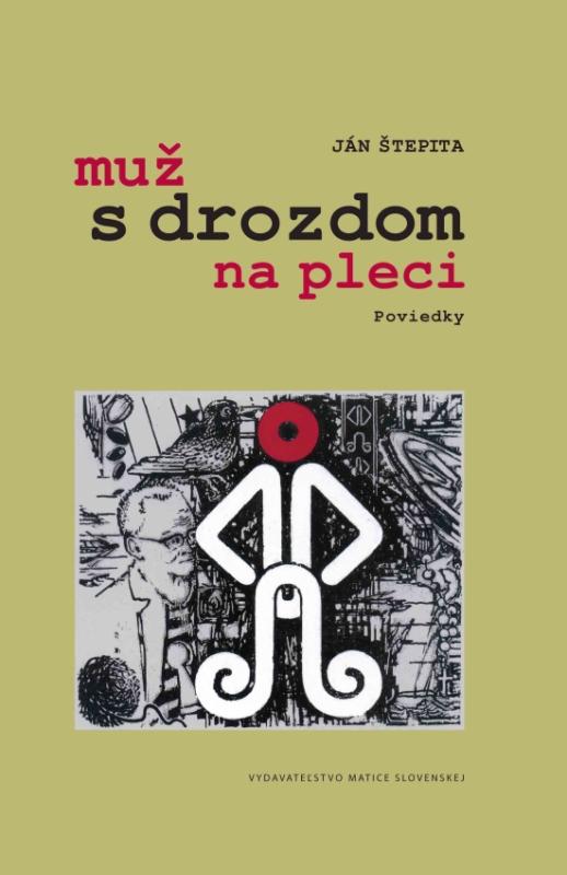 Kniha: Muž s drozdom na pleci - Štepita Ján