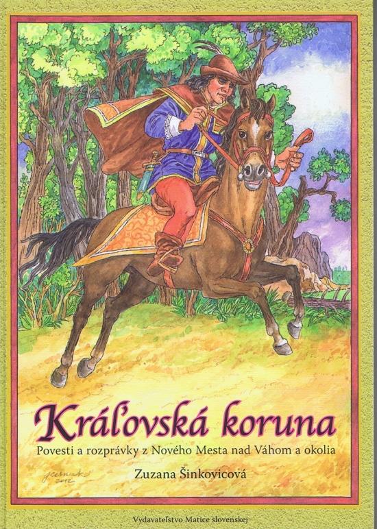 Kniha: Kráľovská koruna - Šinkovicová Zuzana
