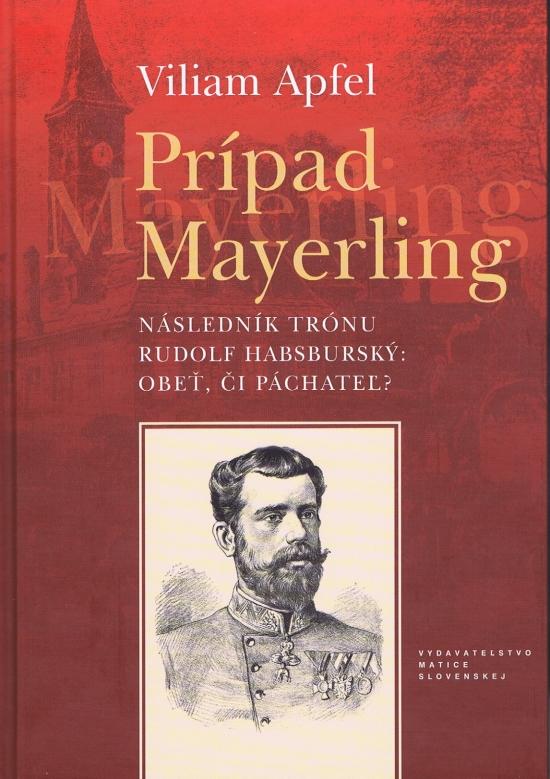 Kniha: Prípad Mayerling - Apfel Viliam