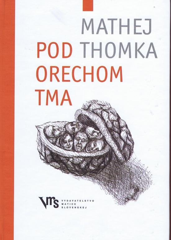 Kniha: Pod orechom tma - Tomka Mathej