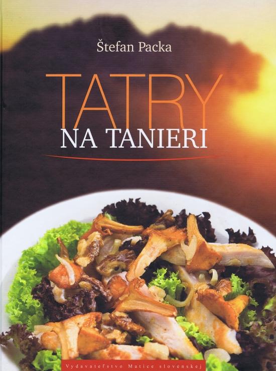 Kniha: Tatry na tanieri - Packa Štefan