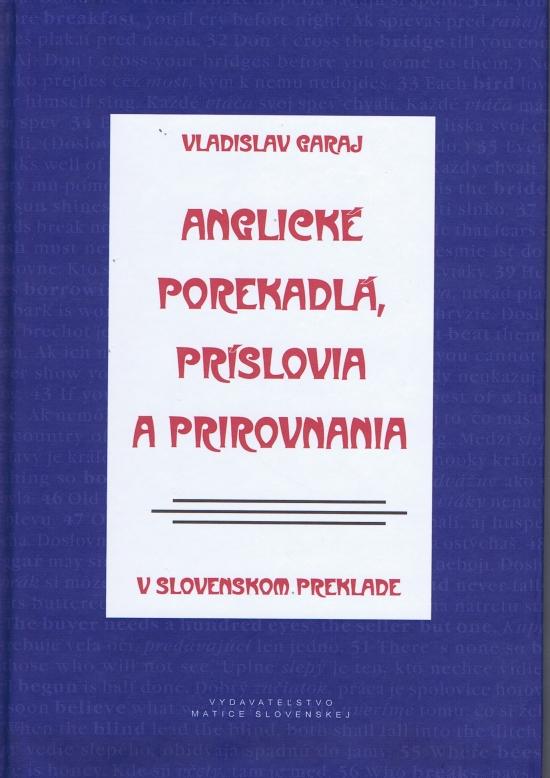 Kniha: Anglické porekadlá, príslovia a prirovnania v slovenskom preklade - Garaj Vladislav