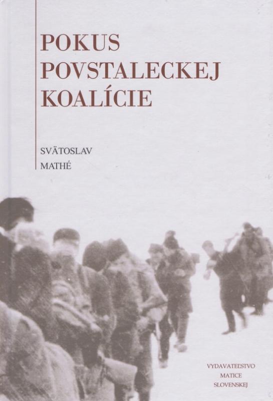 Kniha: Pokus povstaleckej koalície - Mathé Svätoslav