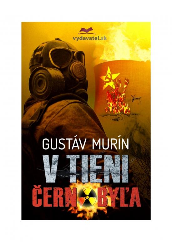 Kniha: V tieni Černobyľa - Murín Gustáv