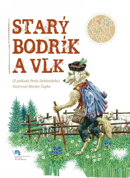 Kniha: Starý Bodrík a vlk - Dobšinský Pavol