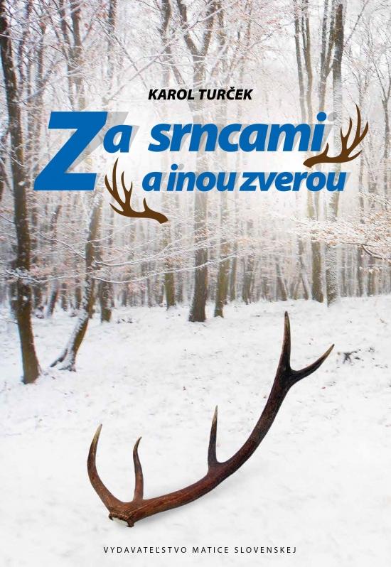 Kniha: Za srncami a inou zverou - Turček Karol
