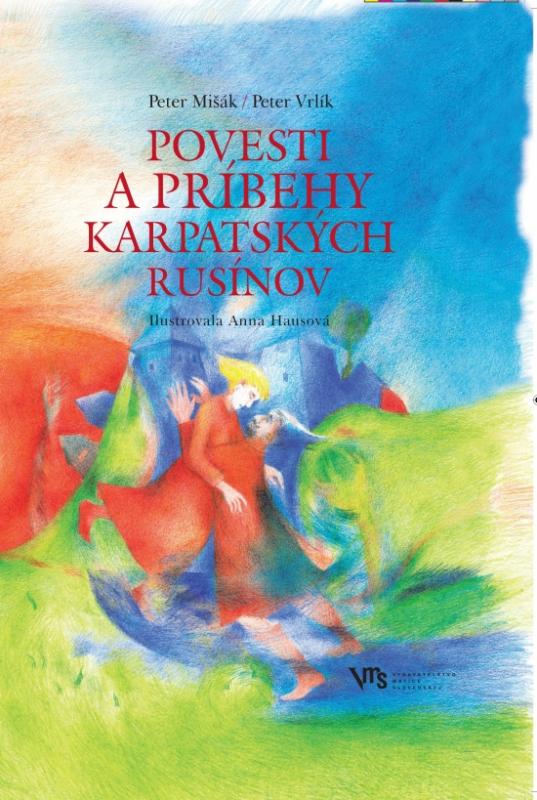 Kniha: Povesti a príbehy karpatských Rusínov - Mišák, Peter Vrlík Peter