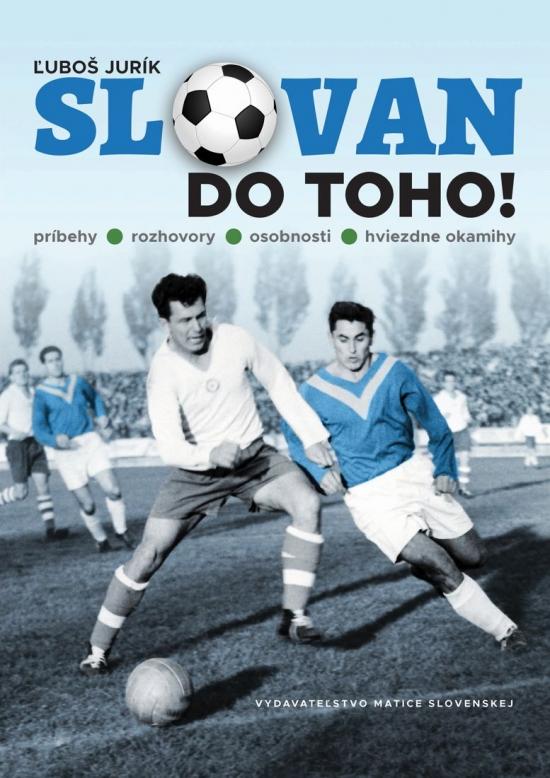 Kniha: Slovan do toho! - Jurík Ľuboš