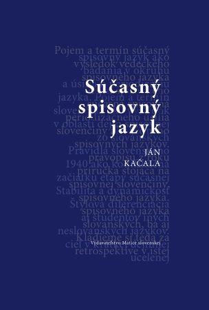 Kniha: Súčasný slovenský jazyk - Kačala Ján