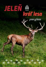 Jeleň – kráľ lesa