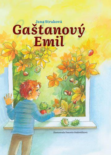 Kniha: Gaštanový Emil - Jana Straková
