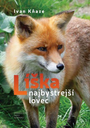 Kniha: Líška – najbystrejší lovec - Ivan Kňaze