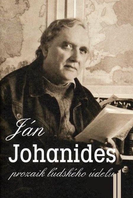 Kniha: Ján Johanides - prozaik ľudského údelu - Vladimír Petrík