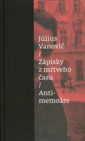 Zápisky z mŕtveho času Antimemoáre