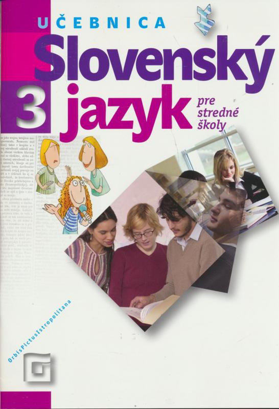 Kniha: Slovenský jazyk 3 pre stredné školy - Milada Caltíková