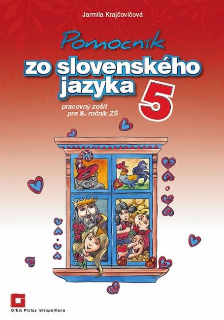 Kniha: Pomocník zo slovenského jazyka 5 pre 5. ročník ZŠ - Jarmila Krajčovičová