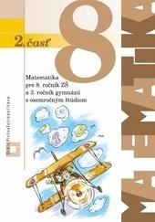 Kniha: Matematika pre 8. ročník ZŠ a 3. ročník gymnázií s osemročným štúdiom - Ján Žabka