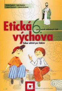 Kniha: Etická výchova pre 6. ročník základných škôl (Pracovný zošit) - Tatiana Piovarčiová