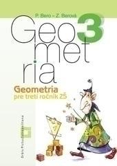 Kniha: Geometria 3 pre 3. ročník základných škôl - Pracovný zošit - Peter Bero
