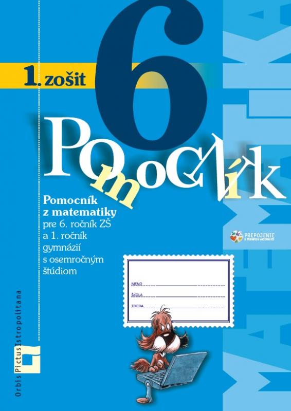 Kniha: Pomocník z matematiky pre 6. ročník základných škôl a 1. ročník gymnázií s osemročným štúdiom - Peter Bero