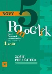 Kniha: Zošit pre učiteľa - Nový pomocník z matematiky 5. ročník - 1.časť - Iveta Kohanová, Martina Totkovičová