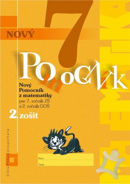 Kniha: Nový pomocník z matematiky 7. ročník pracovná učebnica - 2. časť - Iveta Kohanová, Soňa Švecová