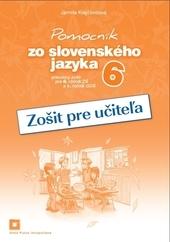 Kniha: Zošit pre učiteľa k Pomocníku zo slovenského jazyka pre 6. ročník ZŠ a 1. ročník GOŠ - Jarmila Krajčovičová