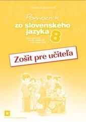 Kniha: Zošit pre učiteľa k Pomocníku zo slovenského jazyka pre 8. ročník ZŠ a 3. ročník GOŠ - Jarmila Krajčovičová