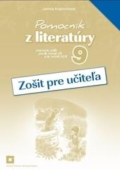 Zošit pre učiteľa k Pomocníku z literatúry pre 9. ročník ZŠ a 4. ročník GOŠ