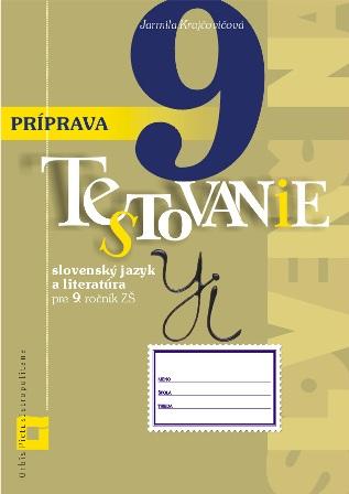 Kniha: Príprava na Testovanie 9 - slovenčina a literatúra - Jarmila Krajčovičová