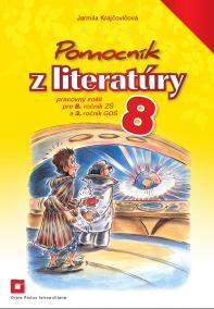 Pomocník z literatúry pre 8. ročník ZŠ - pracovný zošit