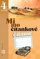 Kniha: Mimočítankové čítanie pre 4. ročník ZŠ - pracovný zošit - Dana Kovárová