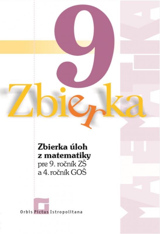 Kniha: Zbierka úloh z matematiky pre 9. ročník ZŠ a 4. ročník GOŠ - Zuzana Valášková